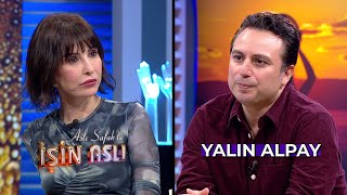 Aslı Şafak'la İşin Aslı - Yalın Alpay | 16 Kasım 2023