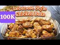 Lebanese Style Chicken Bake | Oven Roasted Chicken with Vegetables