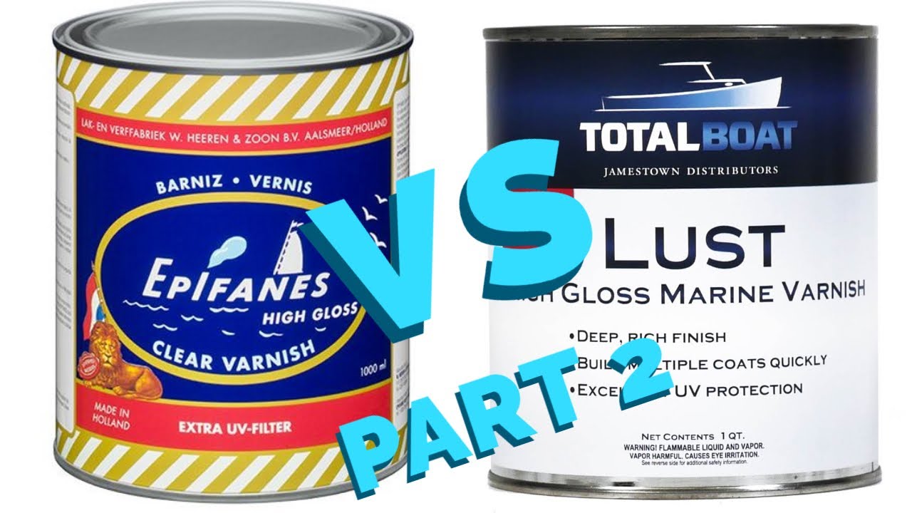 EPIFANES vs TOTALBOAT varnishes PART 2 Choose the BEST VARNISH for boat