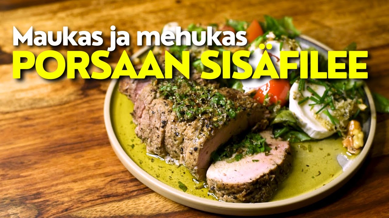 Näin teet mehukkaan porsaan sisäfileen helposti kotona!