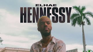Video thumbnail of "ELHAE - Hennessy [Official Audio]"