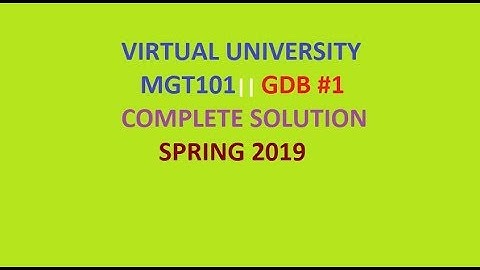MGT101|| GDB #1|| SOLUTION||SPRING 2019