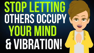 Stop Letting Others Occupy Your Mind & Vibration! ✨ Abraham Hicks 2025