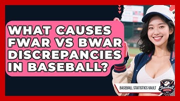 What Causes fWAR Vs bWAR Discrepancies In Baseball? - Baseball Statistics Vault