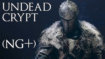 Dark Souls 2 (NG+) 100% Undead Crypt Walkthrough (All Secrets & Items) No Commentary
