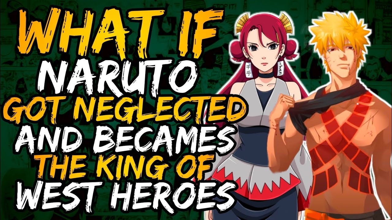 What if Naruto Got Neglected and Becames The King of West? (NarutoxHarem)(ColdNaruto)|| Part 1 ||