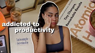 why you're addicted to productivity and how to HEAL
