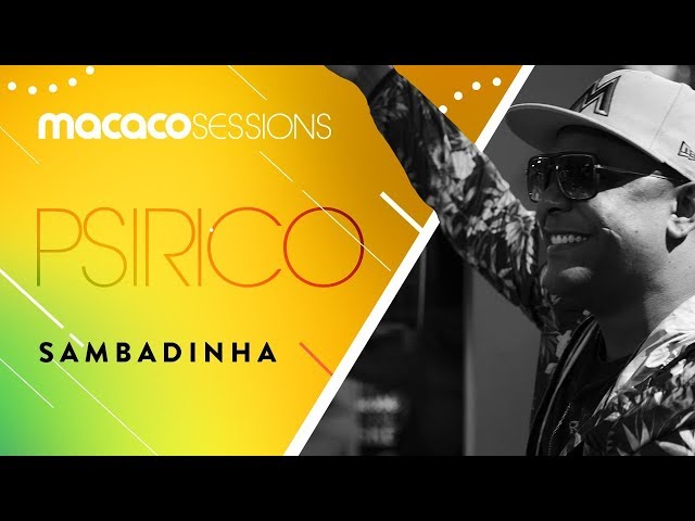 Macaco Sessions: Psirico - Sambadinha class=