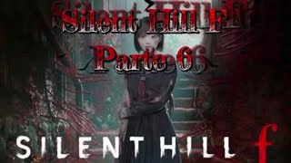 Silent Hill F-Parte 6 Jefes Kimie y Kanta Shimizu