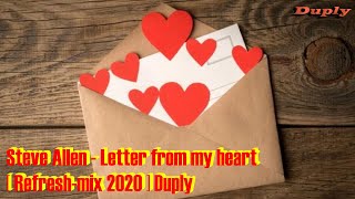 Steve Allen - Letter From My Heart [  refresh mix 2020 ] Duply