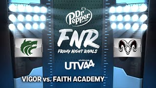 FRIDAY NIGHT RIVALS - Vigor vs. Faith Academy (2023 Week 7)