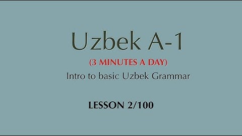 Learn the Uzbek language A-1 Lesson 2/100