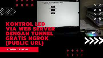 [BAHASA] KONTROL LED VIA WEB SERVER NODEMCU ESP8266 DENGAN TUNNEL GRATIS NGROK (PUBLIC URL)