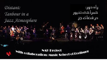 Distant: Tanbur in a Jazz Atmosphere — دور: همراهی تنبور در فضای جز