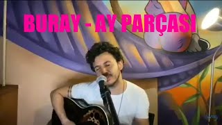 Buray - Ay Parçası | Canlı Performans Resimi