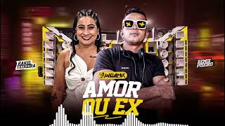 AMOR OU EX - Rakel Teixeira - REMIX PISEIRO - DJ WilliaMix 2.0