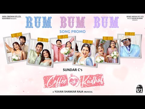 Rum Bum Bum – Promo | Coffee With Kadhal | Sundar C | Ilaiyaraaja, Yuvan Shankar Raja