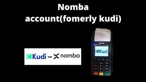 How to create a Nomba account (formerly kudi)