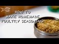 How to Make Homemade Poultry Seasoning