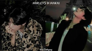 Kim taehyung - Harleys İn Hawaii [ FMV ]