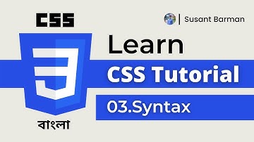 Css 3 Bangla Tutorial [#03 ] Css Syntax | Susant Barman