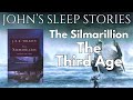 Sleep story finale the silmarillion  the rings of power and the third age  johns sleep stories