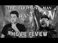 The Elephant Man (1980) - Movie Review