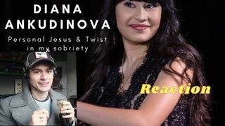 A LITERAL GODDESS!! DIANA ANKUDINOVA - PERSONAL JESUS & TWIST IN MY SOBRIETY REACTION