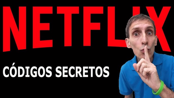Os códigos secretos da Netflix que lhe darão acesso a milhares de