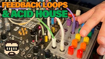 Feedback Loops & Acid House ("Hum" hybrid analog/digital synth set) #eurorack | Simon Hutchinson