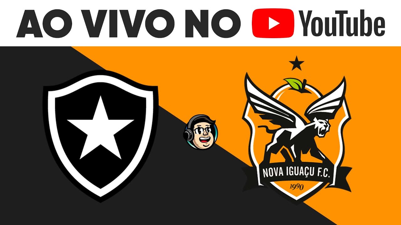 ASSISTA A BOTAFOGO X NOVA IGUAÇU AO VIVO E COM IMAGENS NO YOUTUBE DA CAZÉTV