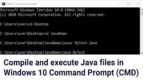 How to compile and execute Java code in Windows 10 Command Prompt (CMD)