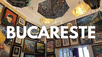 Bucareste Parte 3, Romênia [Final] (Museus, Restaurantes, Parques, etc)