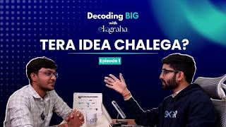 Tera Business Idea Chalega Ya Nahi? 90% Startups Fail Here | Decoding BIG with Ekagraha Ep.1