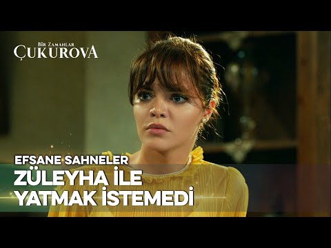 Demir, Züleyha ile yatmak istemedi - Bir Zamanlar Çukurova