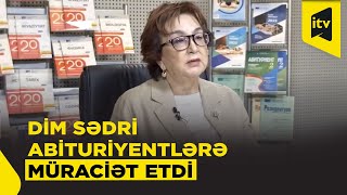 Məleykə Abbaszadə Abituriyentlərə Müraciət Etdi İstəyinizi Nəzərə Alın