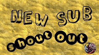 New Sub Shout Out - 9/25/17
