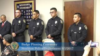 Stockton PD Badge Pinning Ceremony June 1, 2017