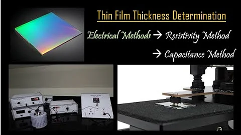 16.Electrical methods of Thickness measurement of Thin film - Resistivity & Capacitance Measurements