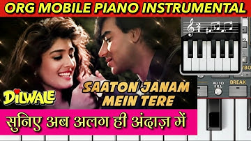 Saaton Janam Main Tere | सातों जनम मैं तेरे | Dilwale | Piano Instrumentals on ORG 2022