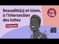 91  sexualits et islam  lintersection des luttes