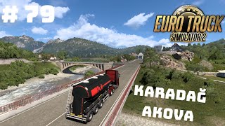 Euro Truck Simulator 2 (Ets 2) Kariyer Bölüm 79 - Harika Coğrafyası İle Balkanlardayız