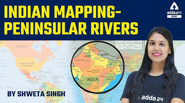 Peninsular Rivers | Mapping For UPSC, UPPCS, MPPSC, BPSC, UKPSC, RPSC, All Exams