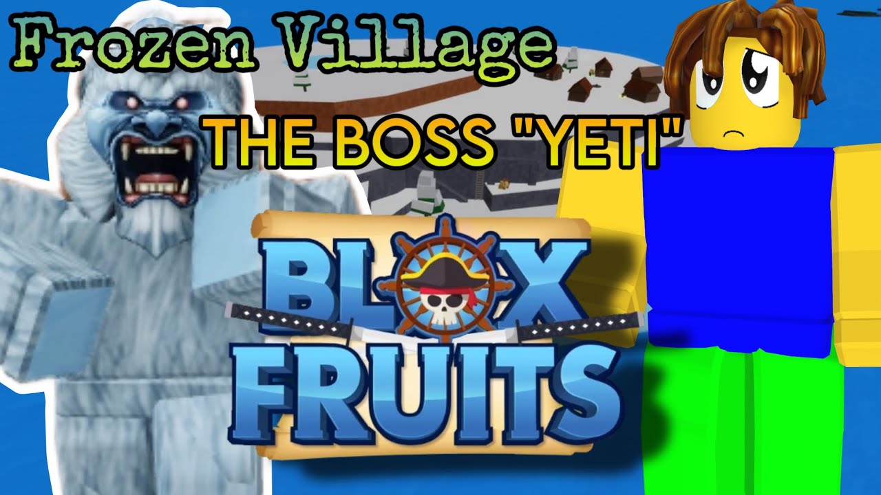 NOOB FIGHTING A BOSS IN BLOX FRUITS PART 9 (FROZEN VILLAGE- YETI) - YouTube