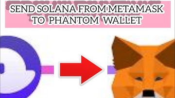 HOW TO SEND SOLANA FROM METAMASK TO PHANTOM WALLET - STEP BY STEP GUIDE 