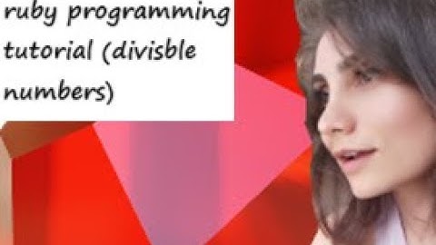 ruby programming tutorial (divisble numbers)