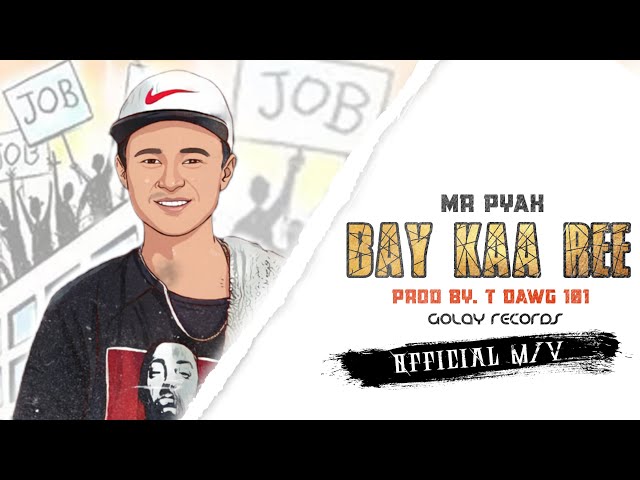 Mr Pyax || Bay-Ka-Ree || [Jobless] Official MV .Prod by T.Dawg101 class=