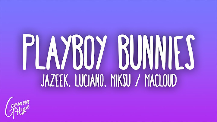 Jazeek, Luciano, Miksu / Macloud - PLAYBOYBUNNIES