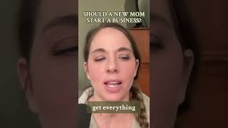 Should a new mom start a business?  #SAHMlife #momentrepreneur #workfromhomemom #homemakingtips