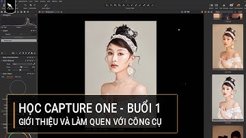 Học Capture One - Buổi 1 | Tizino Academy